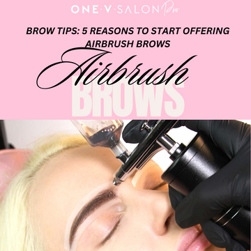 Brow Tips: Why you should offer Airbrush Brows in your Salon