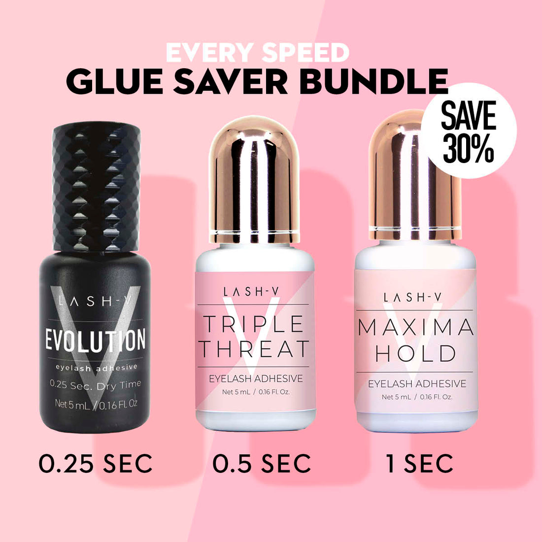 Every Speed Glue Adhesive Saver Bundle - One V Salon